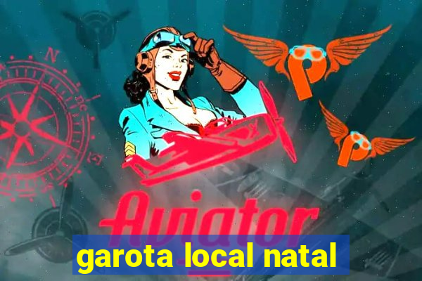 garota local natal